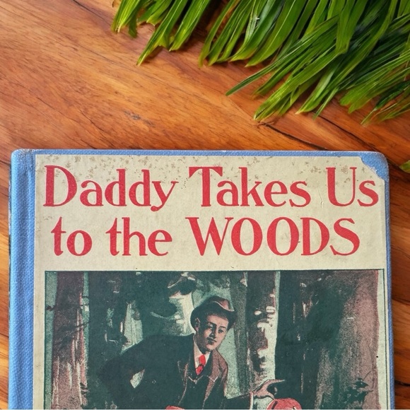 VINTAGE 1914 “Daddy Takes Us to the Woods” by Howard R. Garis - Picture 7 of 16